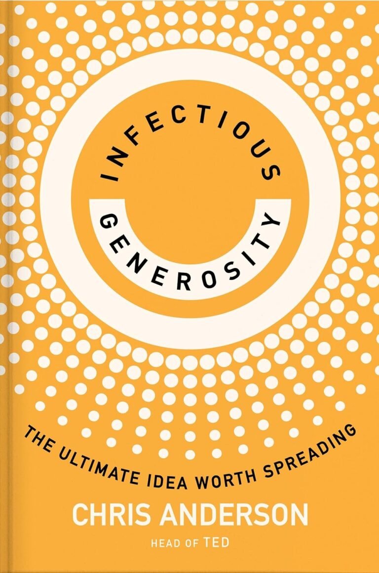 Infectious Generosity: The Ultimate Idea Worth Spreading